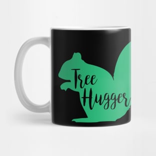 Tree Huggers Squirrels Squirrel Mug